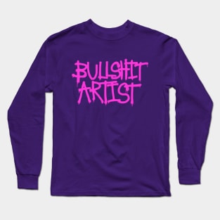 Bullsh*t Artist Long Sleeve T-Shirt